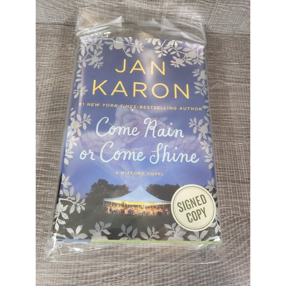 SIGNED Jan Karon Come Rain or Come Shine Hardcover Book 2015 - Picture 9 of 9